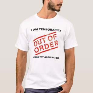 Out of Order Funny Tshirt