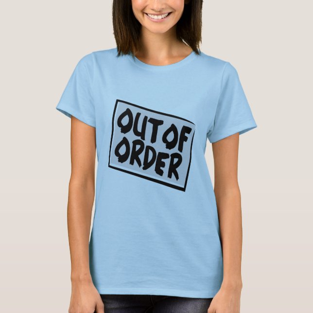 Out Of Order T-Shirt (Front)