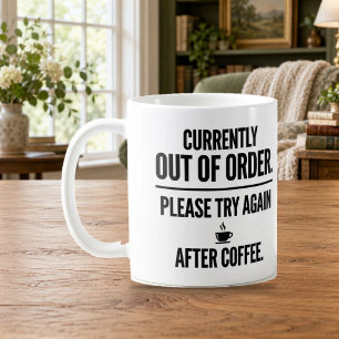 Out of Order Try Again After Coffee Funny Mug