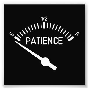 Out of Patience Gas Gauge Photo Print