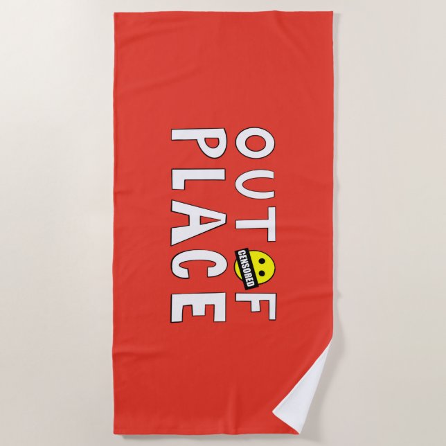 Out of Place Beach Towel (Front)