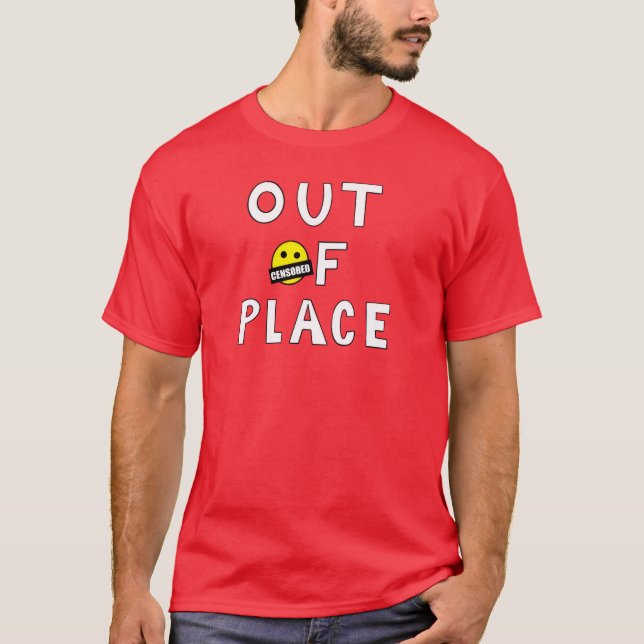 Out of Placer Shirt (Front)