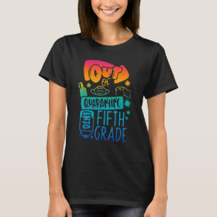 Out Of Quarantine Into Fifth Grade Back To School T-Shirt