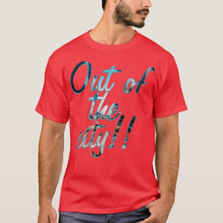 Out of the city T-Shirt