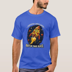 Out of This Slice T-Shirt – Funny Pizza Rocket Ret