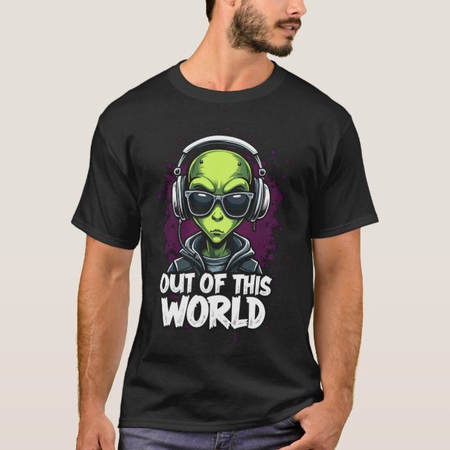 Out Of This World Beats: The Coolest Alien DJ Tee! T-Shirt (Front)