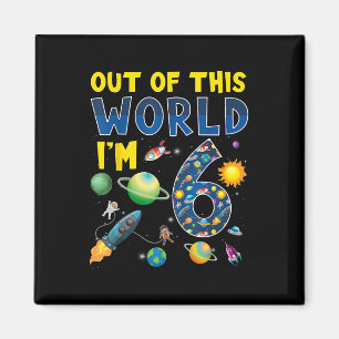 Out Of This World I'm 6 Space Rocket Birthday Part Magnet