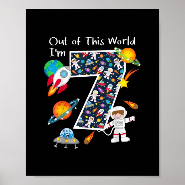 Out Of This World I'm 7 Outer Space 7 Year Old 7th Poster (Front)