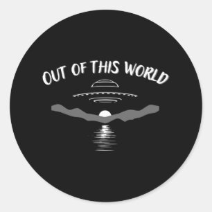 Out of This World Meme Joke  Classic Round Sticker