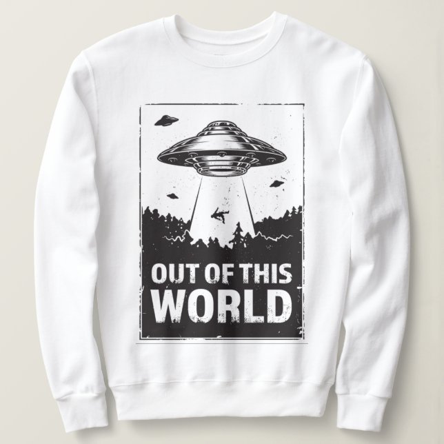 Out Of This World UFO Abduction Sweatshirt (Design Front)