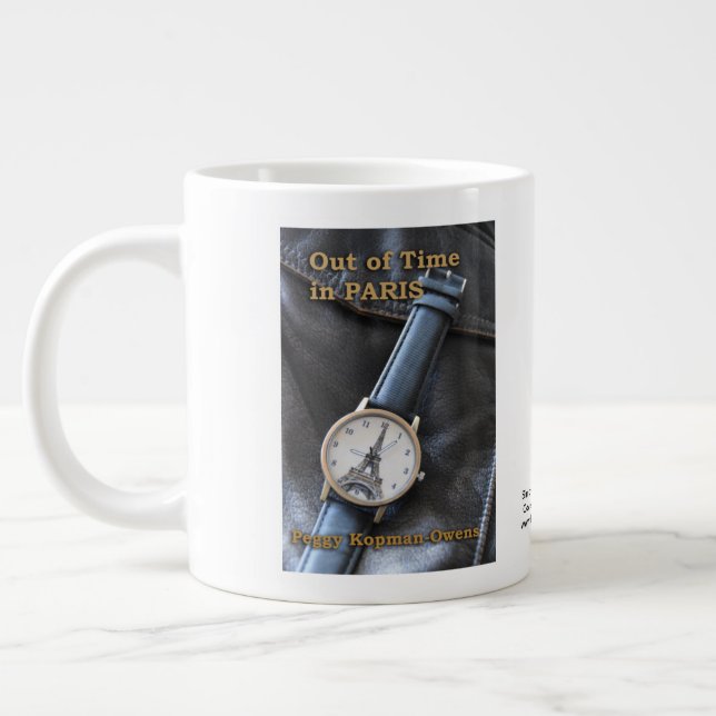 "Out of Time in Paris"  Giant Coffee Mug (Left)