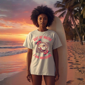 Out of Water I Am Nothing Surfing | Ocean Lovers  T-Shirt