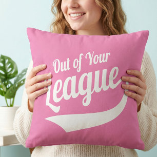 Out of Your League Cushion