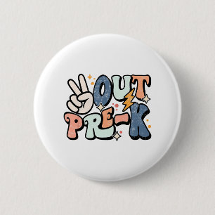 Out Pre K Teacher Kids Last Day Of School End Of Y 6 Cm Round Badge