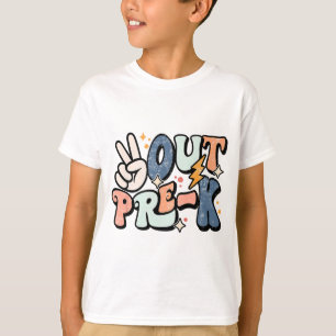 Out Pre K Teacher Kids Last Day Of School End Of Y T-Shirt