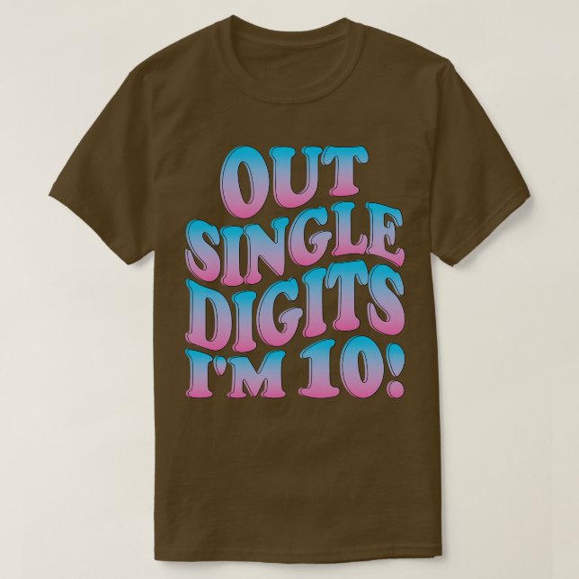 out single digits im T-Shirt (Design Front)