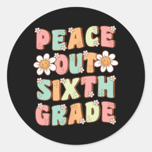 Out Sixth Grade Cute Groovy Last Day Of 6th Grade  Classic Round Sticker