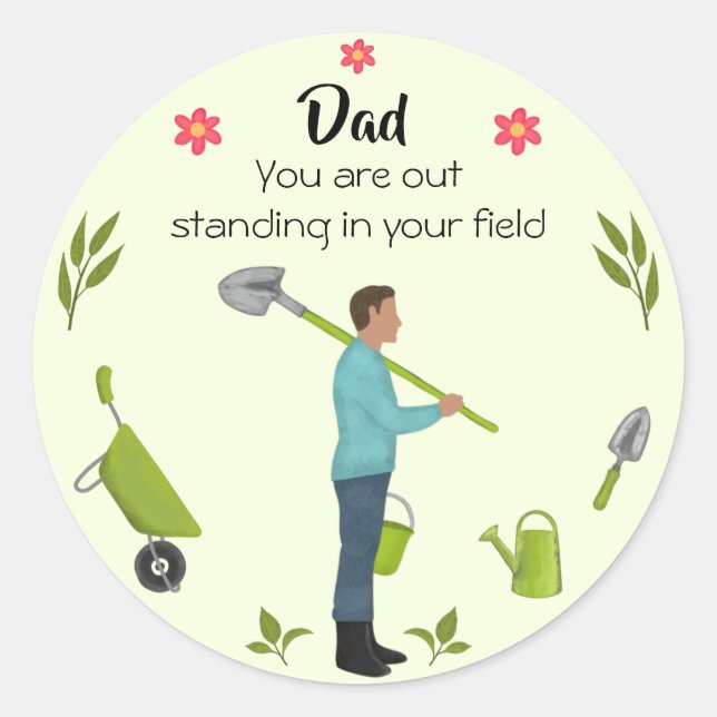 Out standing Dad funny gardening Father’s Day Classic Round Sticker (Front)