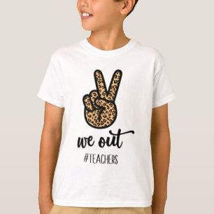 Out Teacher Happy Last Day Of School Women Gift Fu T-Shirt