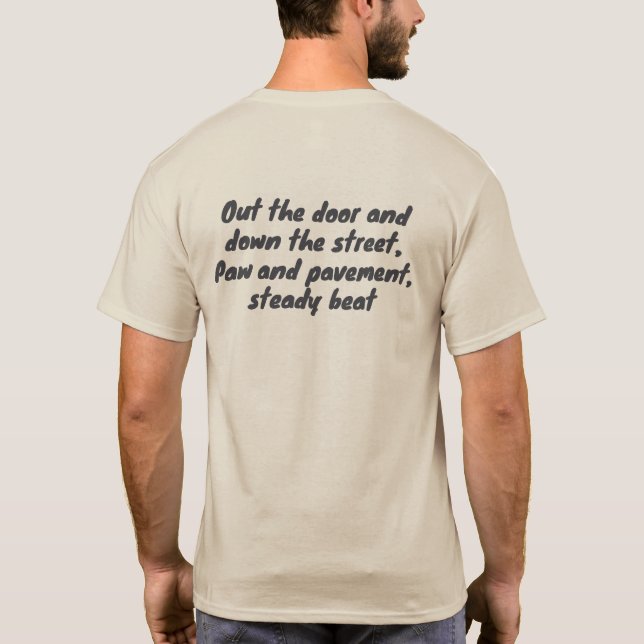 Out the Door Down the Street Pet Owner T-Shirt (Back)