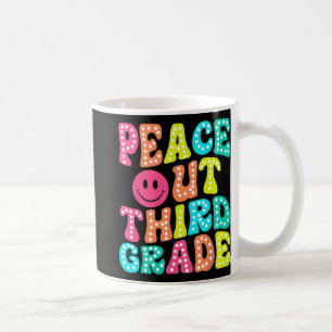 Out Third Grade Last Day Of School 3rd Grade Teach Coffee Mug