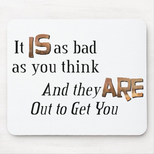 Out to Get You Mouse Pad (Front)