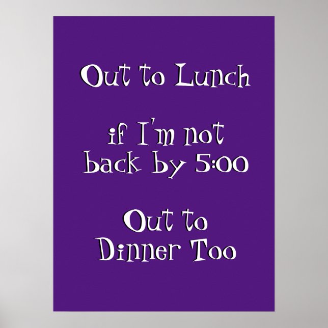 Out to Lunch Funny Humourous Office Joke  Poster (Front)