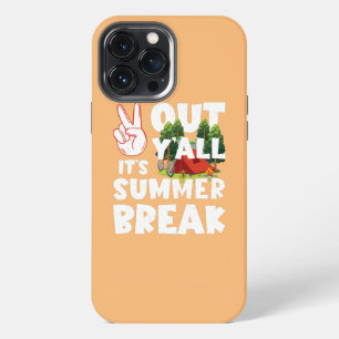 Out Y'all It's Summer Break Camping Lover Teacher iPhone 13 Pro Max Case