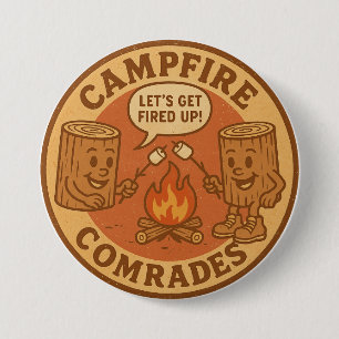 Outdoor Adventure Let's Get Fired Up Bonfire 7.5 Cm Round Badge