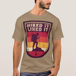 Outdoor Hiked It Liked It Hiker Hiking2 T-Shirt