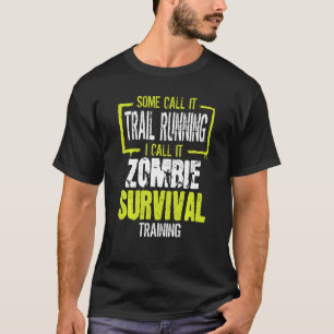 Outdoor Runners Zombie Survival Training Trail Ru T-Shirt
