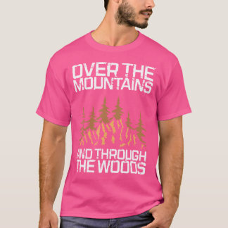 Outdoors Hiking Over The Mountains And Through The T-Shirt