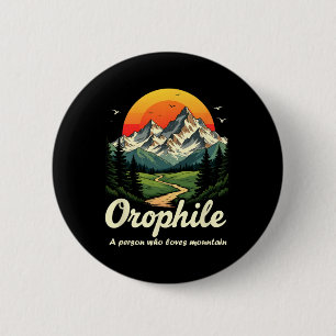 Outdoorsy Orophile Meaning Mountain Lover Gifts Na 6 Cm Round Badge