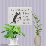 Outdoorsy Patio Wine Quote with Cat Wooden Box Sign<br><div class="desc">I'm outdoorsy. I drink wine on the patio. Funny wine quote from a hand drawn retro black cat in his trademark sunglasses ("The Cabernet Cat"), holding a glass of red wine. His humourous wine saying is in a vintage sixties font. This rustic wooden box sign would be perfect patio decor...</div>