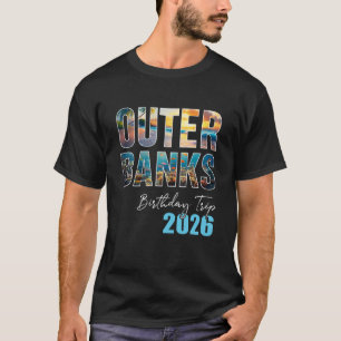 Outer Banks Birthday Trip 2026 Vacation Party Crew T-Shirt