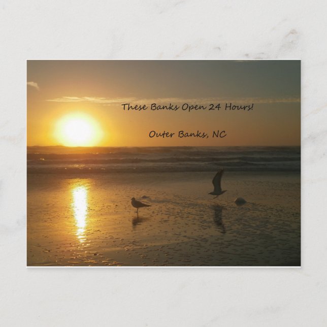Outer Banks Sunrise:  These Banks Open 24 Hours! Postcard (Front)