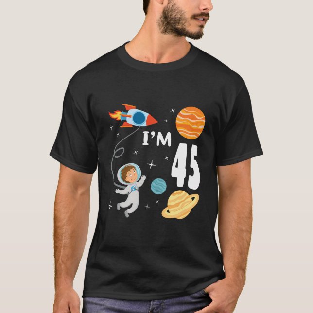 Outer Space 45Th Birthday Astronaut Planets 45 Yea T-Shirt (Front)