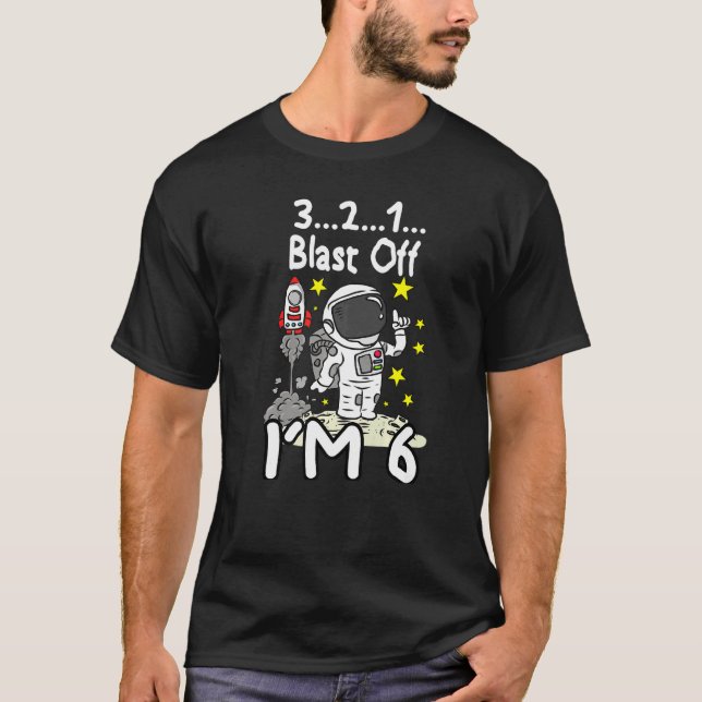 Outer Space Blast Off 6 Year Old 6th Birthday Part T-Shirt (Front)