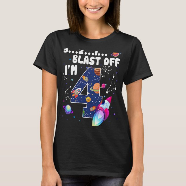 Outer Space Blast Off I'm 4th Birthday Countdown 4 T-Shirt (Front)