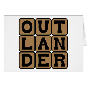 Outlander, Foreigner or Stranger