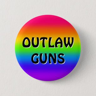 OUTLAW GUNS (change the words) 6 Cm Round Badge