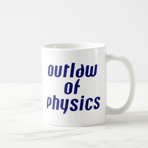 Outlaw of Physics Coffee Mug