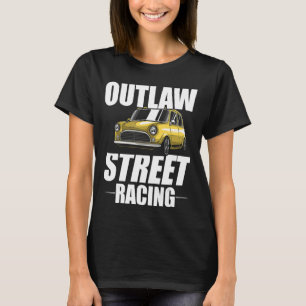 Outlaw Street Racing Drag Racing 5 T-Shirt