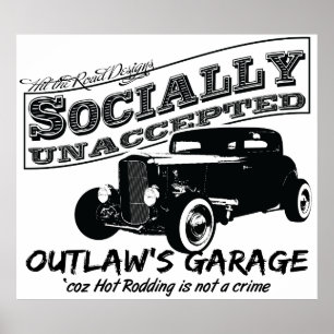 Outlaw's Garage. Socially unaccepted Hot Rods Poster
