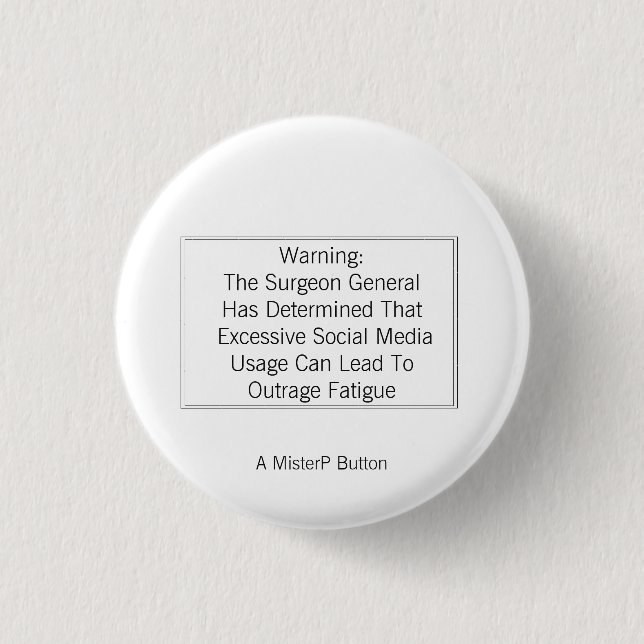 Outrage Fatigue - A MisterP Button (Front)