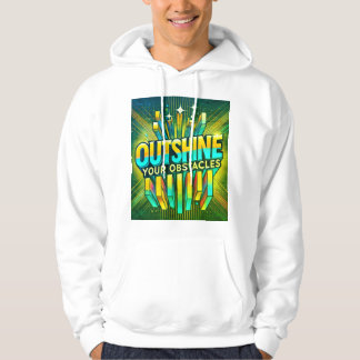 Outshine Your Obstacles Hoodie