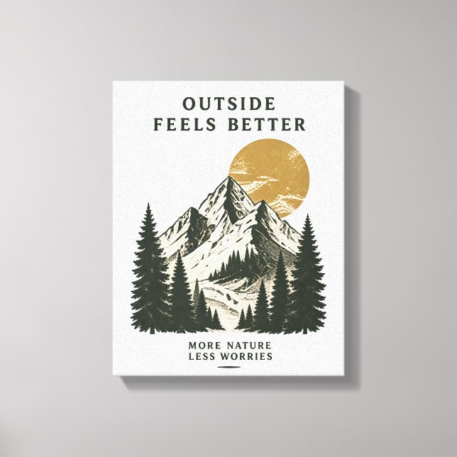 Outside Feels Better Mountain Canvas Print (Front)