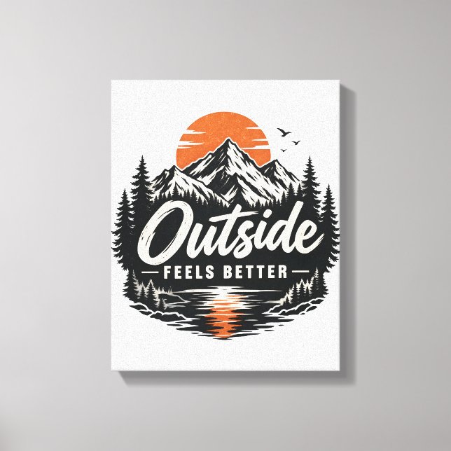 Outside Feels Better Mountain Nature Adventure Canvas Print (Front)