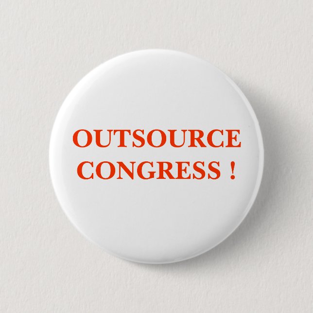 OUTSOURCE CONGRESS ! 6 CM ROUND BADGE (Front)