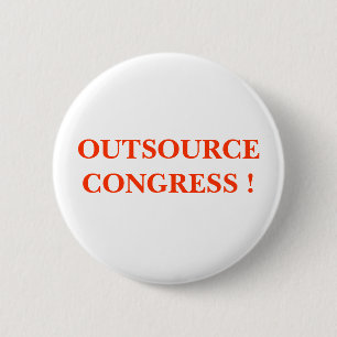 OUTSOURCE CONGRESS ! 6 CM ROUND BADGE